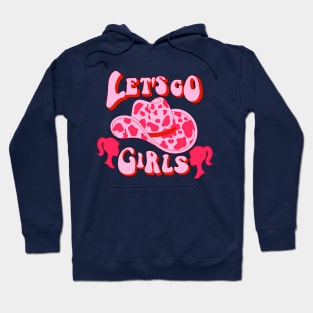 funny Let's Go Girls man i feel like a woman wearing cowboy hat Hoodie